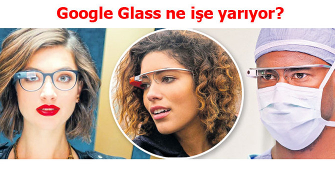 Google Glass ne işe yarıyor?