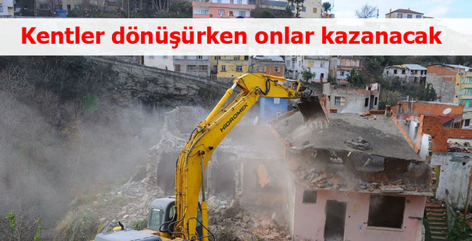 Kentler dönüşürken onlar kazanacak
