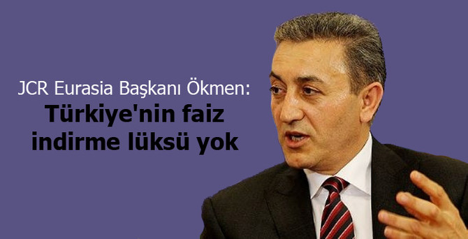 "Türkiye'nin faiz indirme lüksü yok"