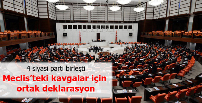Meclis'teki kavgalara karşı ortak deklarasyon