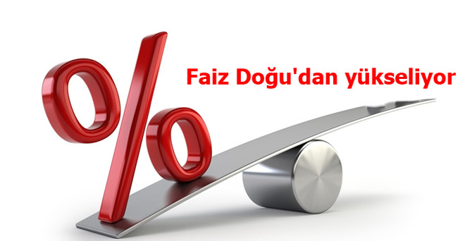 Faiz Doğu'dan yükseliyor