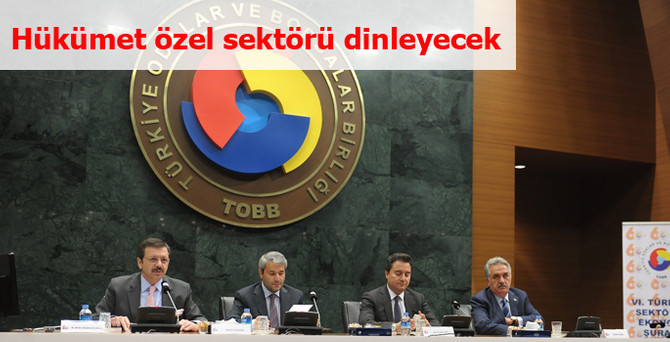 Hükümet özel sektörü dinleyecek