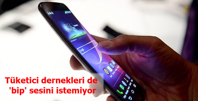 Tüketici dernekleri de 'bip' sesini istemiyor