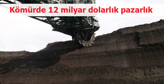 Kömürde 12 milyar dolarlık pazarlık