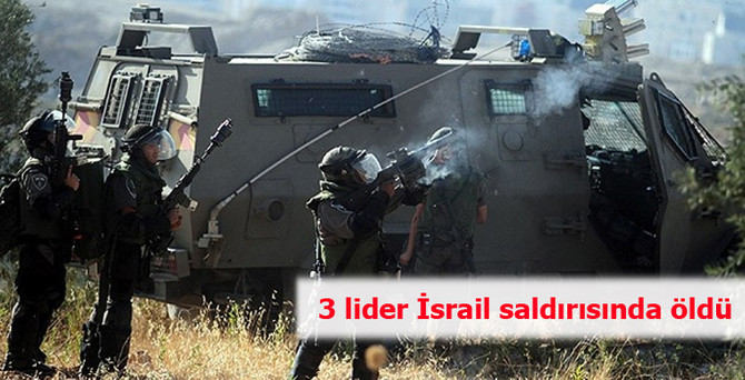 3 lider İsrail saldırısında öldü