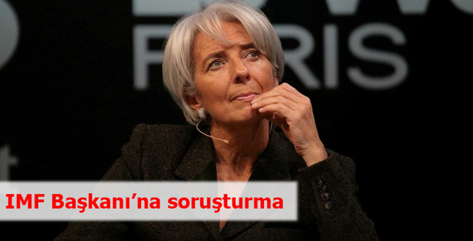IMF Başkanı’na soruşturma