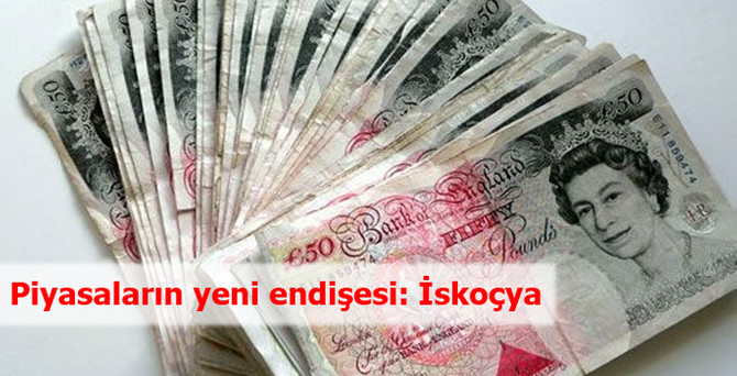 Piyasalarda İskoçya'da bağımsızlık korkusu hakim