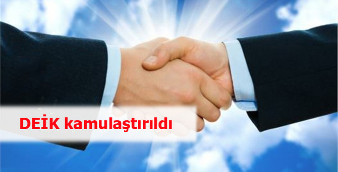 DEİK kamulaştırıldı