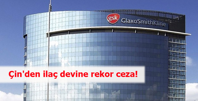Çin'den ilaç devine rekor ceza!
