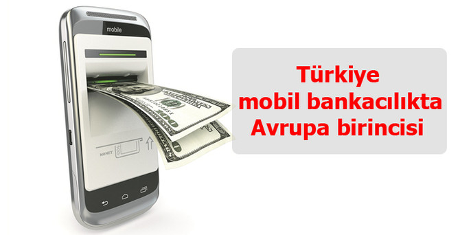 Türkiye mobil bankacılıkta Avrupa birincisi