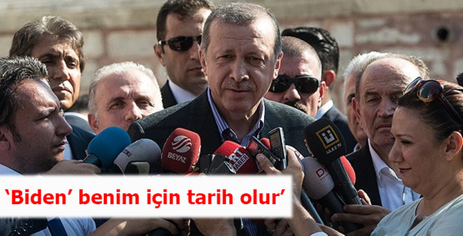 'Biden' benim için tarih olur'