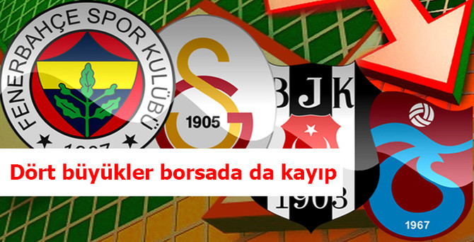 Dört büyükler borsada da kayıp