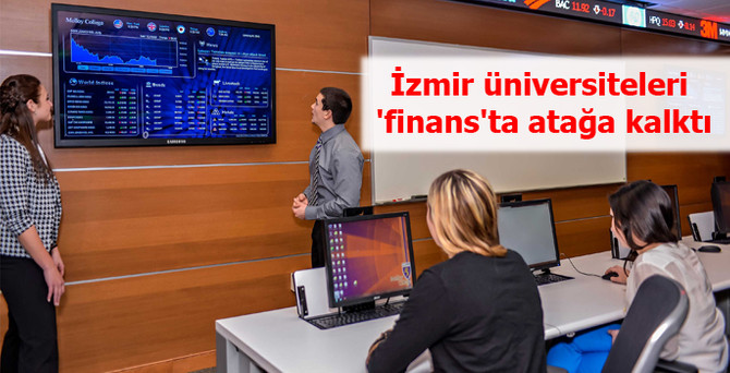 İzmir üniversiteleri 'finans'ta atağa kalktı