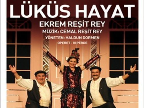 'Lüküs Hayat' müzikali, yeniden sahnelenecek