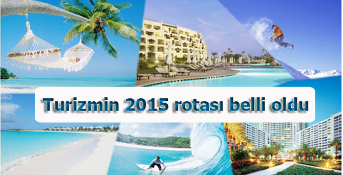 Turizmin 2015 rotası belli oldu
