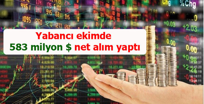 Yabancı ekimde 583.1 milyon $ net alım yaptı