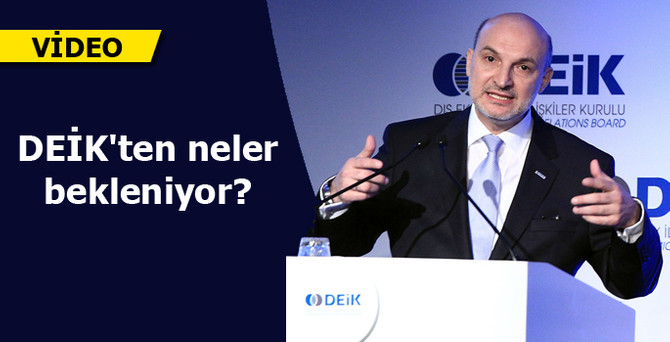 DEİK'ten neler bekleniyor?