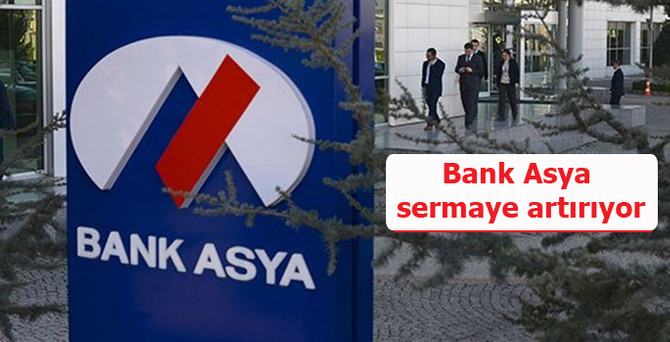 Bank Asya sermaye artırıyor