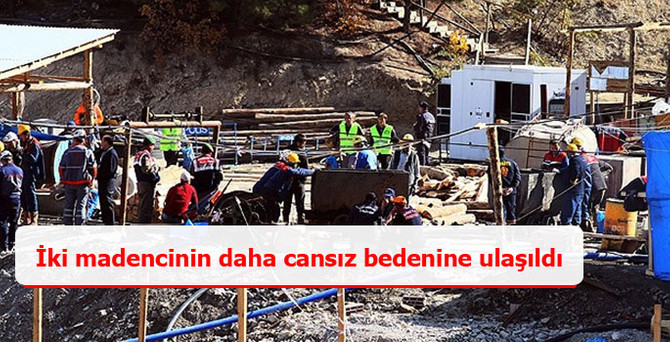 İki madencinin daha cansız bedenine ulaşıldı
