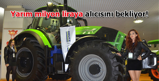 Yarım milyon liralık traktör, alıcısını bekliyor!