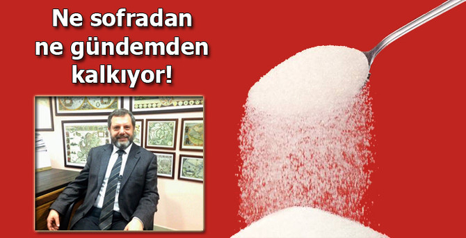 Ne sofradan, ne gündemden kalkıyor!