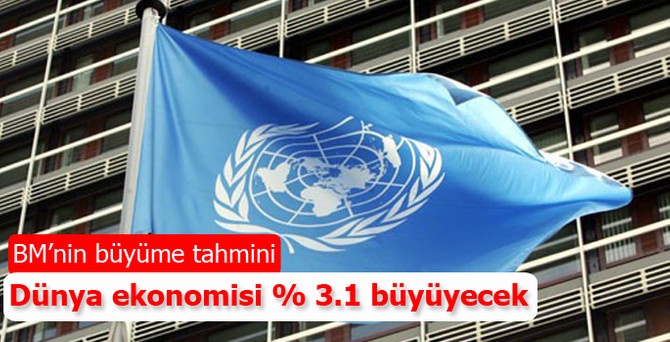 BM: Dünya ekonomisi % 3.1 büyüyecek