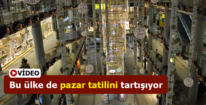 Bu ülke de pazar tatilini tartışıyor