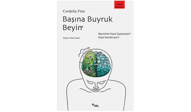 Ne gelirse ‘başına buyruk beyin’den