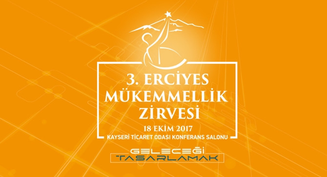 KalDer 3. Erciyes Mükemmellik Zirvesi bugün yapılıyor