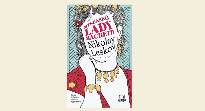 Leskov'dan bir başka Lady Macbeth