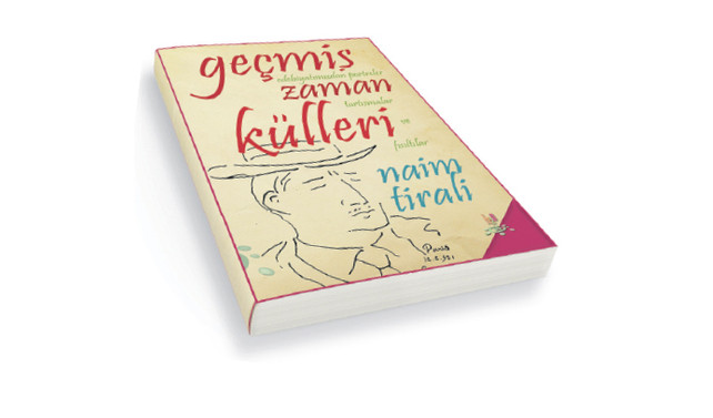 sıcaklığı yitmeyen geçmiş zaman külleri