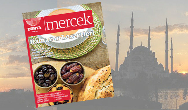 'Ramazan Lezzetleri' bugün gazeteniz DÜNYA'da