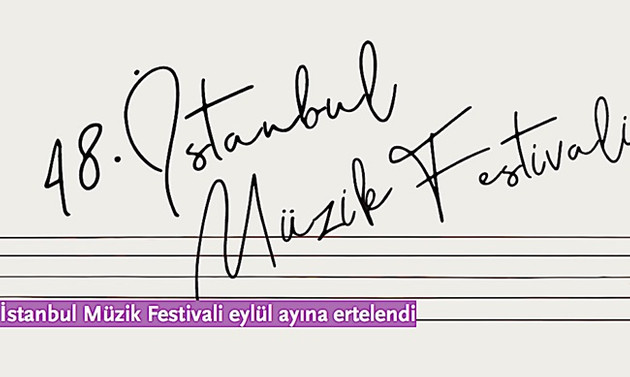 48. İstanbul Müzik Festivali, eylül ayına ertelendi