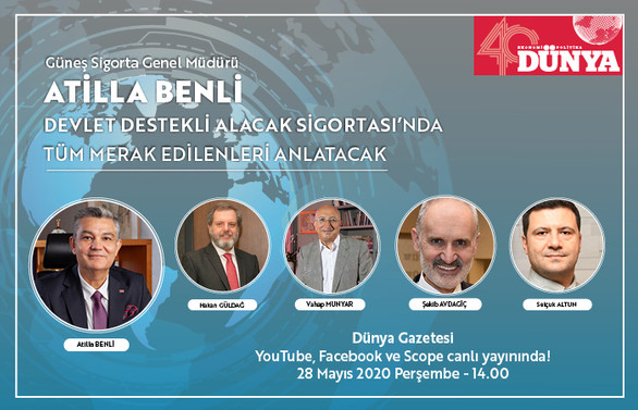 Güneş Sigorta Genel Müdürü Atilla Benli, Devlet Destekli Alacak Sigortası'nı anlatacak