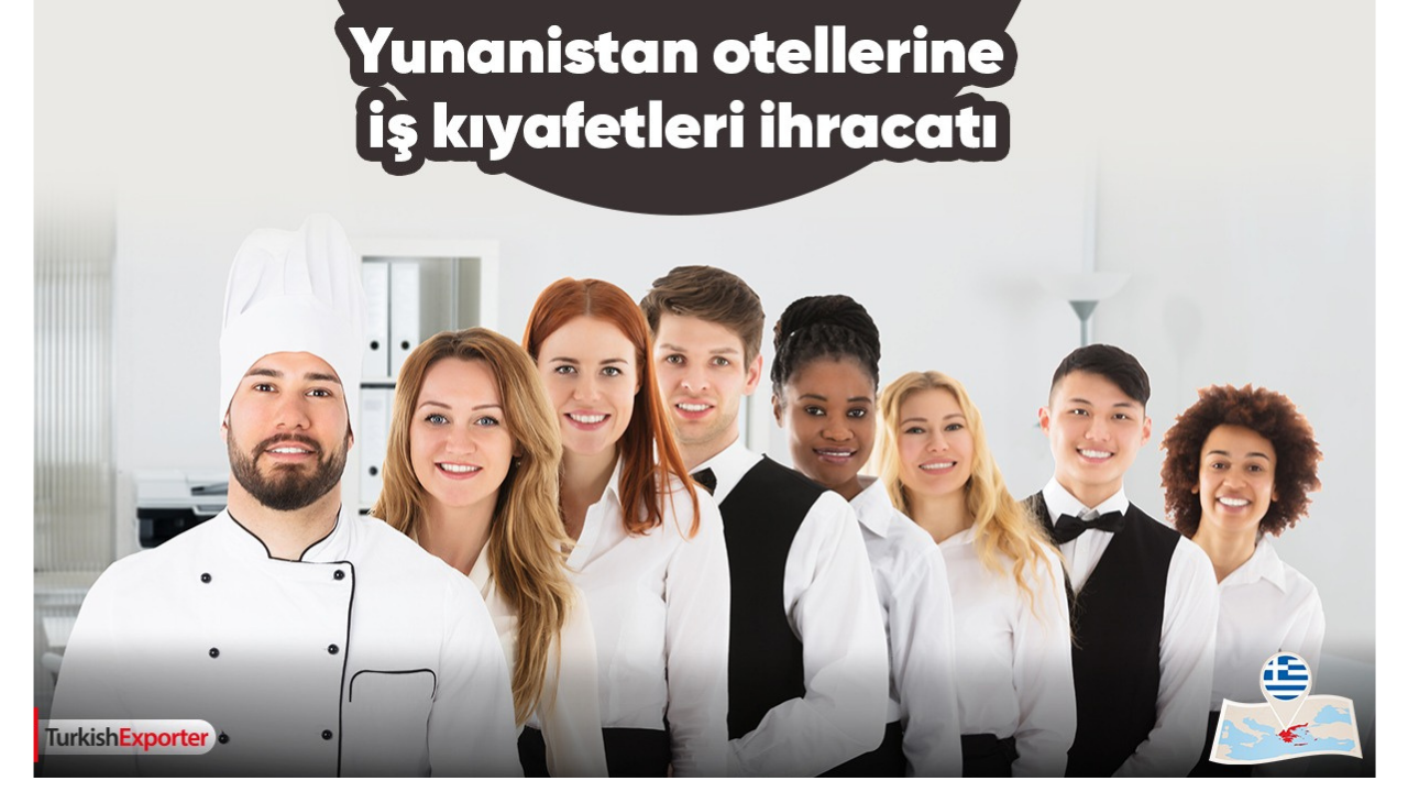 Yunanistan otellerine İş kıyafetleri ihracatı