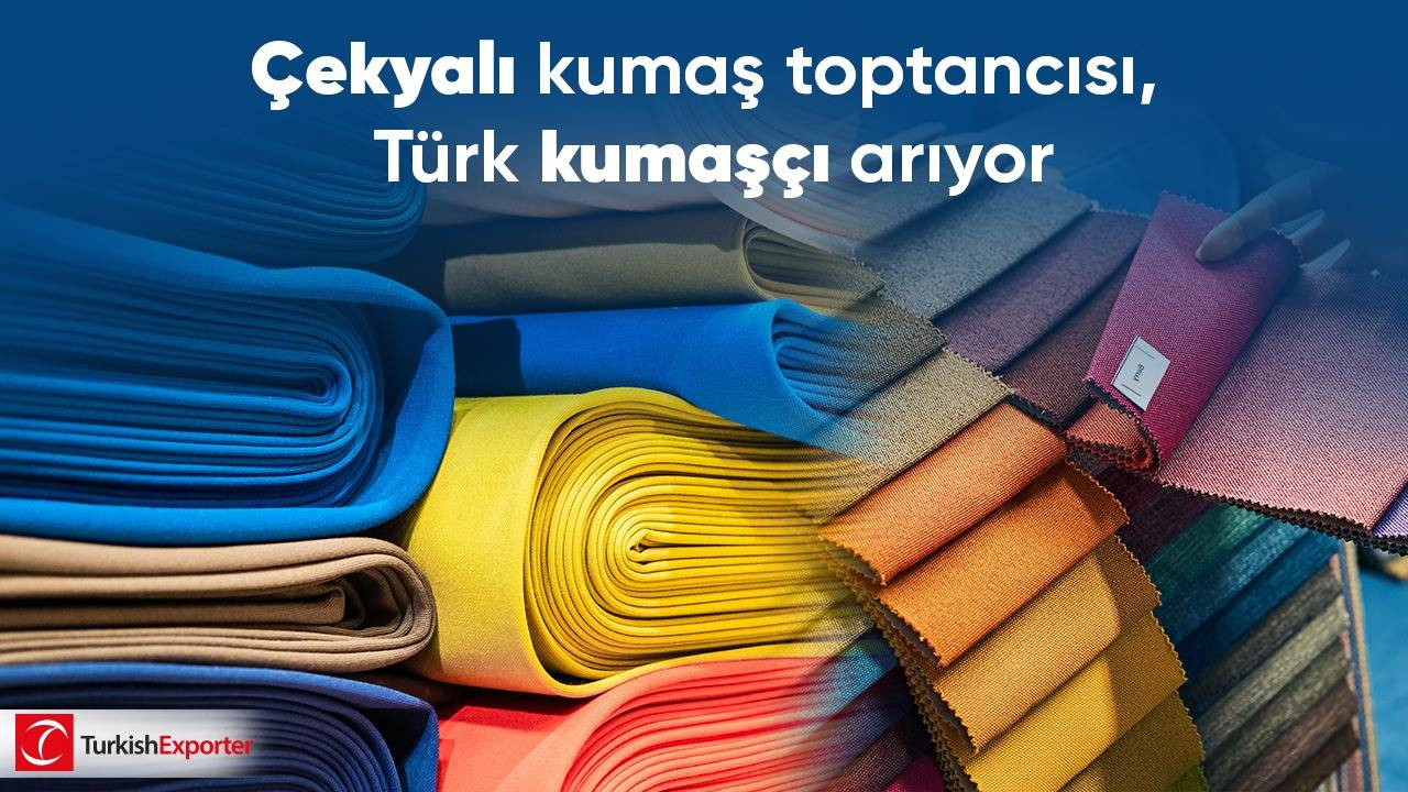 Çekyalı kumaş toptancısı, Türk kumaşçı arıyor