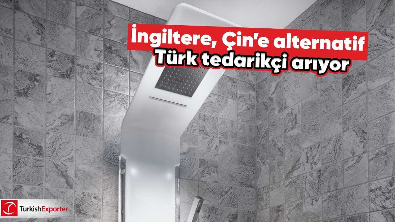 İngiltere, Çin’e alternatif Türk tedarikçi arıyor