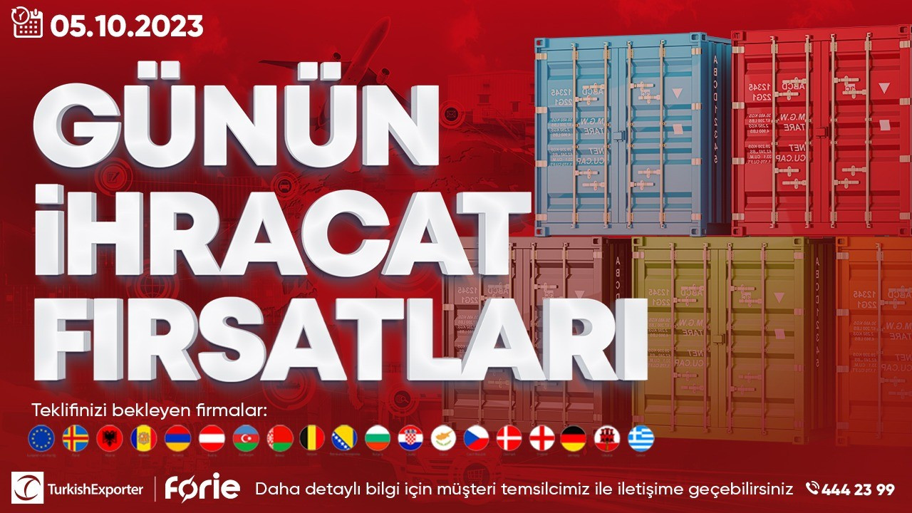 Forie’de günün ihracat fırsatları