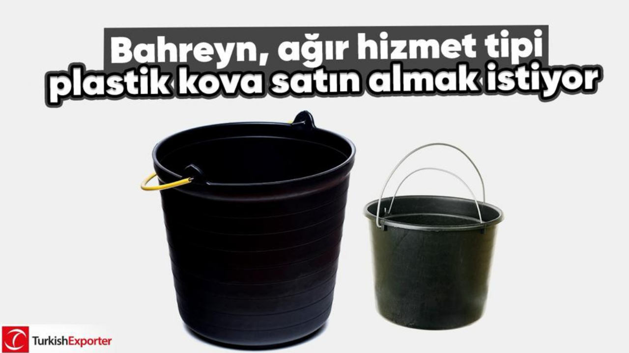 Bahreyn, ağır hizmet tipi plastik kova satın almak istiyor