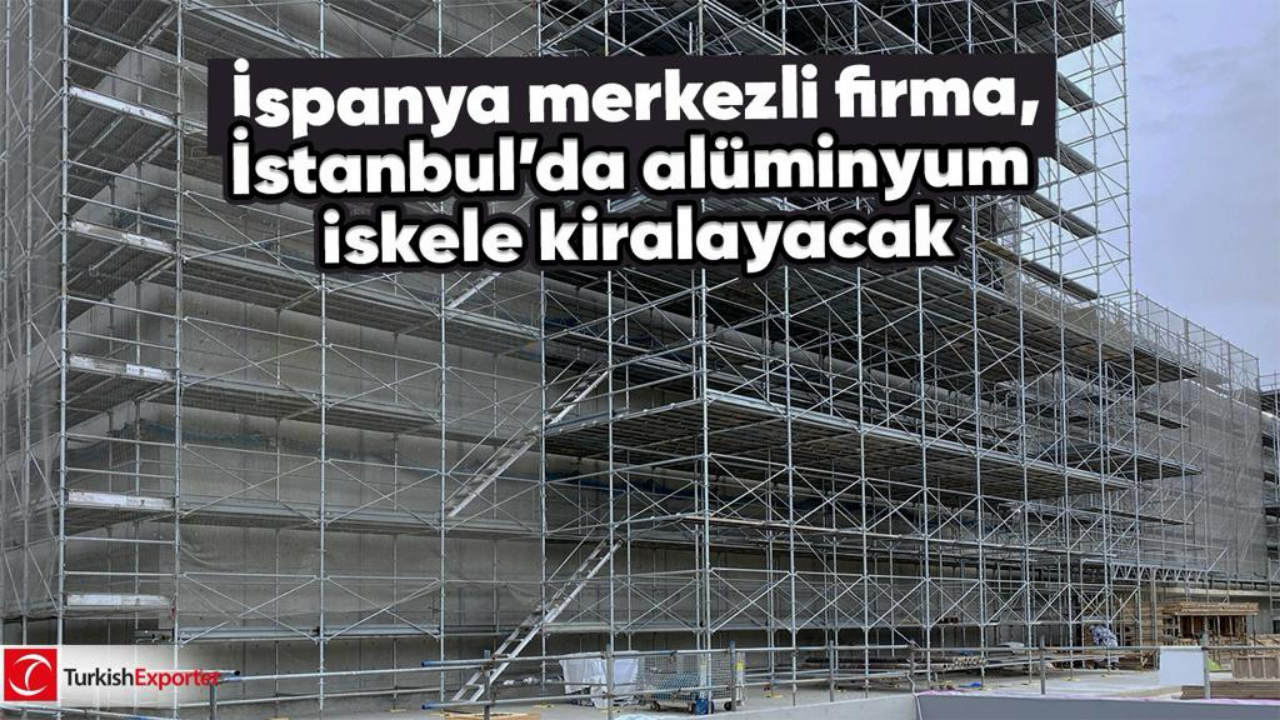 İspanya merkezli firma, İstanbul’da alüminyum iskele kiralayacak