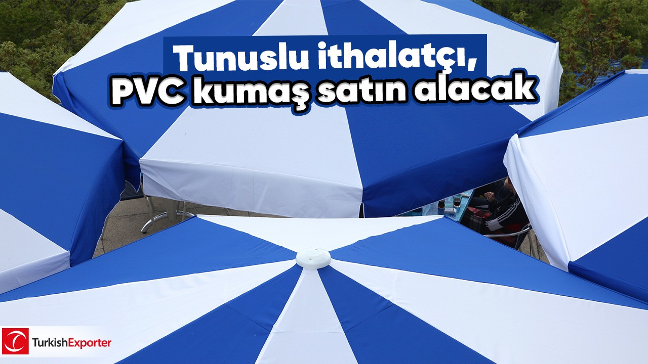 Tunuslu ithalatçı, PVC kumaş satın alacak