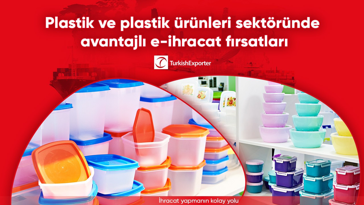 Plastik ve plastik ürünleri sektöründe avantajlı e-ihracat fırsatları