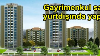 Gayrimenkul satışları yurtdışında yapılacak