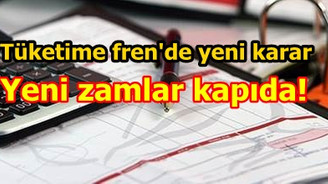 Tüketimi kısma önlemleri devam ediyor