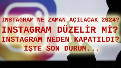 Instagram'a erişim yok: Instagram ne zaman açılacak, Instagram neden kapatıldı? Bugün düzelir mi?