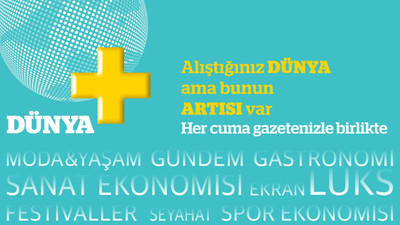 Alıştığınız Dünya ama artısı var: Her cuma gazetenizle birlikte: Dünya +