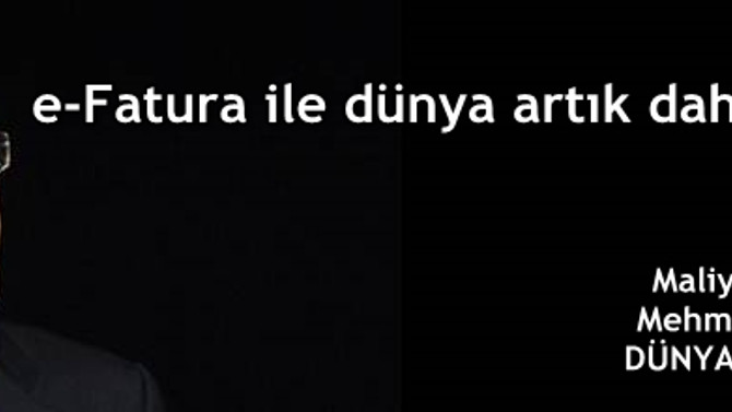 e-Fatura ile dünya artık daha düz