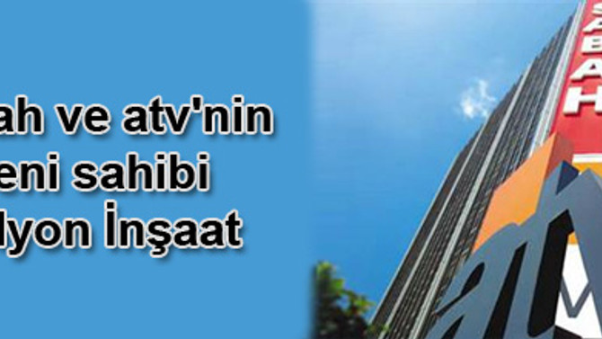 Sabah ve atv'yi Kalyon İnşaat aldı