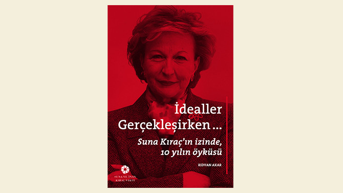 Suna Kıraç'ın izinde 10 yıl