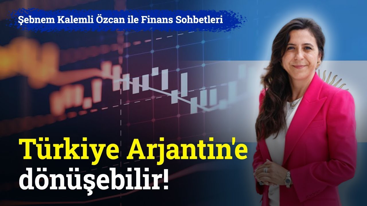Türkiye ekonomisinde Arjantin riski! Prof. Şebnem Kalemli Özcan ile Finans Sohbetleri